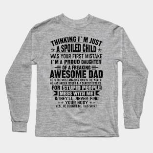 THINKING I'M JUST A SPOILED CHILD Long Sleeve T-Shirt